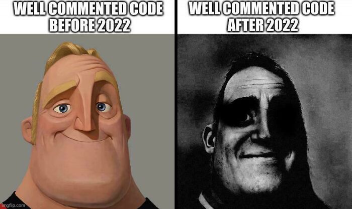 Comparison meme of well commented code before and after 2022 using a bright and dark animated character face, programming memes.