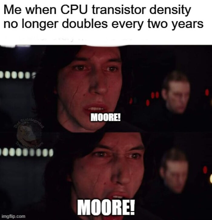 Two-panel meme showing a frustrated man shouting Moore, illustrating programming memes about CPU transistor density and debugging struggles.