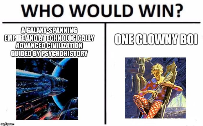 Meme comparing a galaxy-spanning empire versus one clowny boi with a futuristic sci-fi background, science fiction nerd humor.