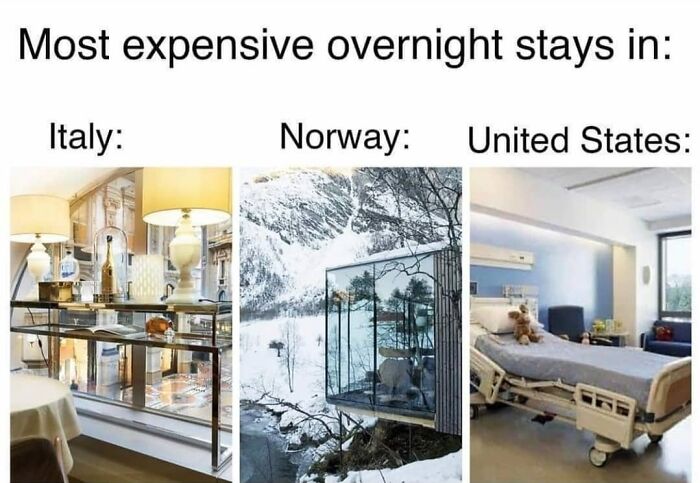 Comparison of most expensive overnight stays in Italy, Norway, and a US hospital room highlighting healthcare memes humor.
