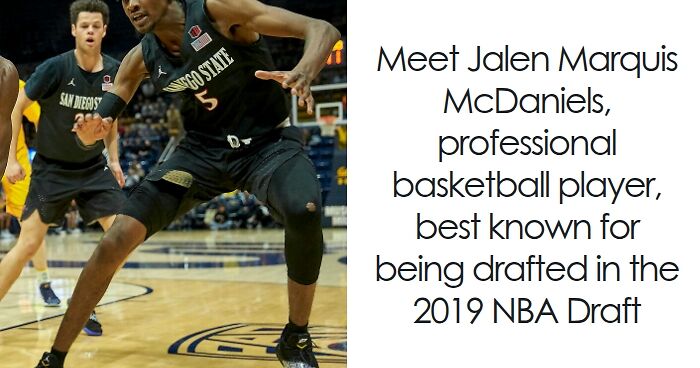 Jalen McDaniels: Bio And Career Highlights