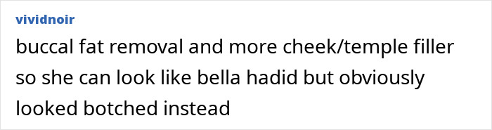 Comment about buccal fat removal and cheek filler contributing to Selena Gomez's plastic surgery transformation and botched look.