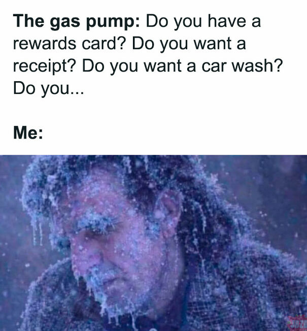 Man covered in ice and snow, humorously illustrating relatable memes about feeling overwhelmed by gas pump questions.