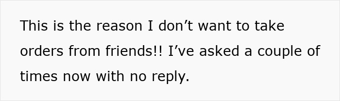Small business owner shares frustration after friend takes items with a big discount but ghosts the bill and doesn't reply. Small business owner shares frustration after friend takes items with a big discount but ghosts the bill and doesn't reply.