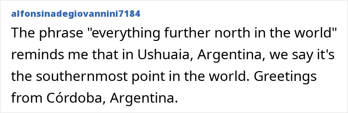 Comment about Ushuaia, Argentina, relating to the world's darkest island and how residents live there.