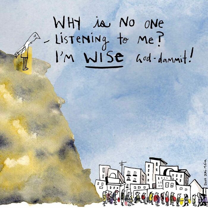 Comic by Dana Jeri Maier showing a wise person on a cliff ignored by a crowd below, highlighting modern life humor.
