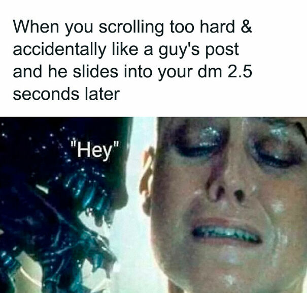 Relatable meme showing a scared person, illustrating the awkward moment of accidental social media interaction.