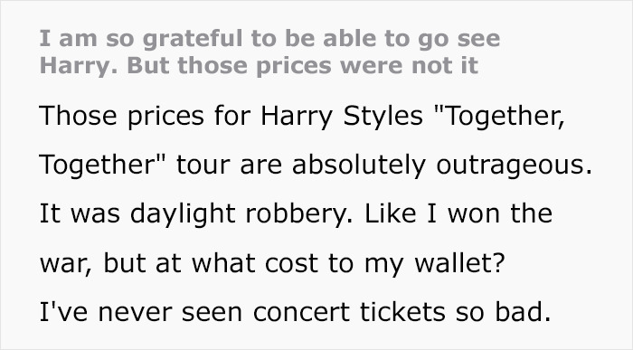 Fans outraged by the prices of Harry Styles new tour tickets, calling them outrageous and like daylight robbery.