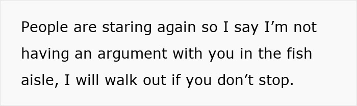 Text conversation showing a person saying they will walk out of the fish aisle to avoid an argument while others stare during food shopping.