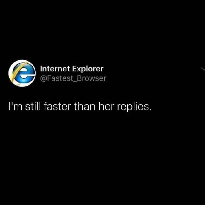 Screenshot of a humorous tweet from Internet Explorer claiming to be faster, fitting funny screenshots theme.