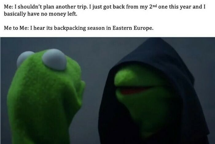 Kermit the Frog debating travel plans with his dark-hooded self in a funny travel meme about backpacking in Europe.
