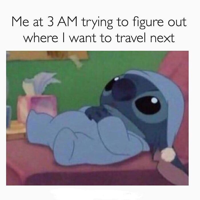 Stitch lying awake at 3 AM, trying to figure out where to travel next, illustrating hilarious travel meme humor.