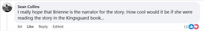 Facebook comment by Sean Collins expressing hope that Brienne narrates the A Knight Of The Seven Kingdoms plot in the Kingsguard book.