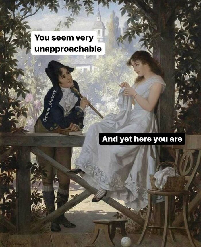 Classical art meme showing a man and woman conversing with humorous text about being unapproachable.