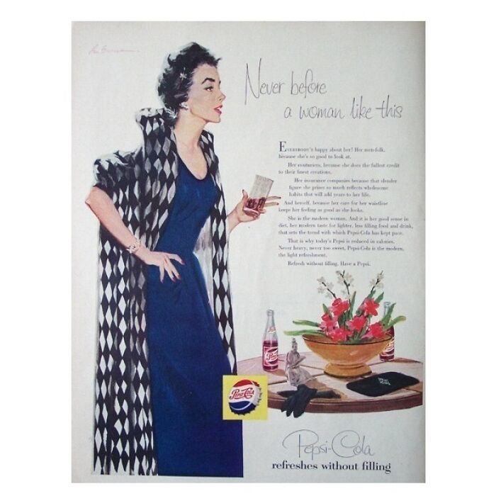 "Never Before A Woman Like This" In The 1950s, Pepsi Claimed Its Soft Drink Would Make Women Slimmer, Healthier And More Attractive