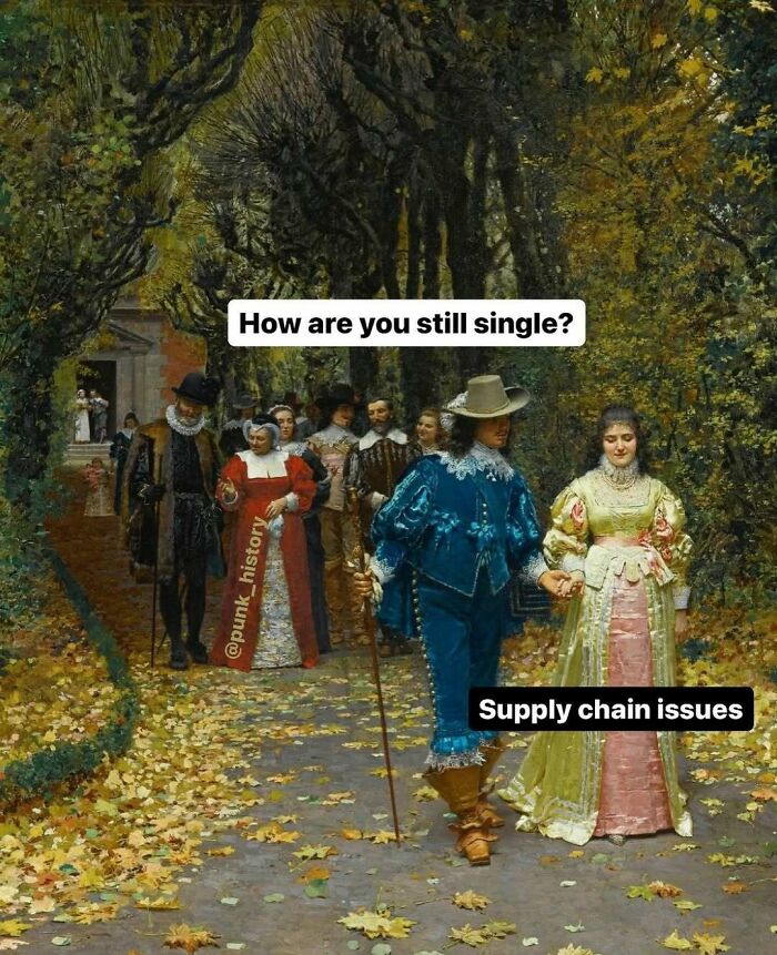 Classical art meme showing a 17th-century couple with modern text about being single and supply chain issues.