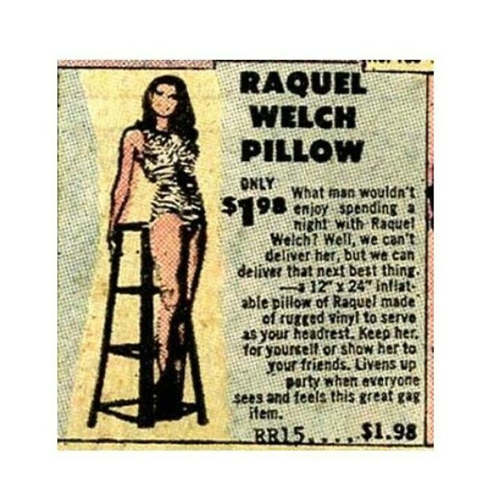"What Man Wouldn't Enjoy Spending A Night With Raquel Welch?" Well, Forget That, But You Can Buy This "Rugged Vinyl" Pillow To Serve As Your "Headrest."