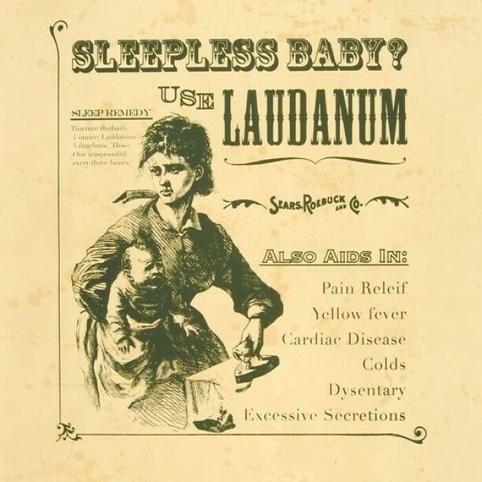 Advertisement In The Sears Roebuck Catalog For Laudanum. Opium’s Toxicity For Infants Was Common Knowledge Since Antiquity, And Yet In The Late 19th Century It Was Still In Widespread Use