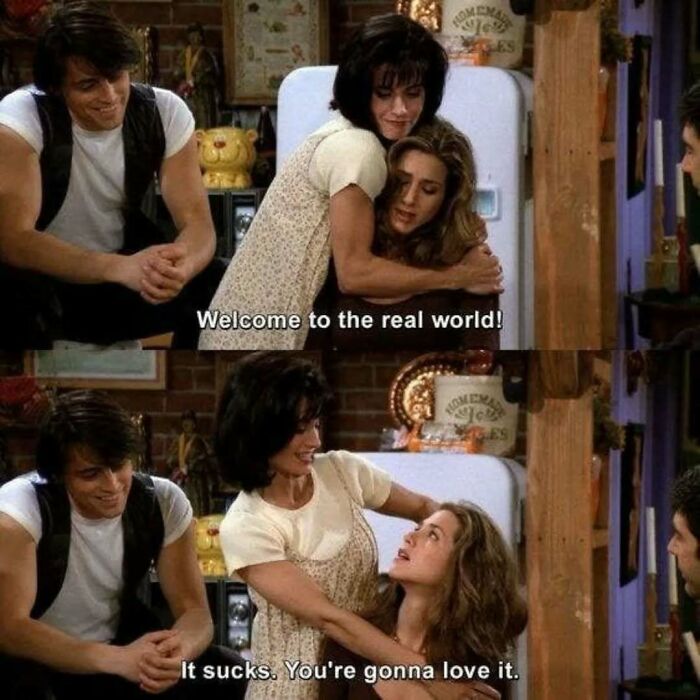 Scene from Friends with Monica hugging Rachel saying welcome to the real world, showcasing timeless classic moments