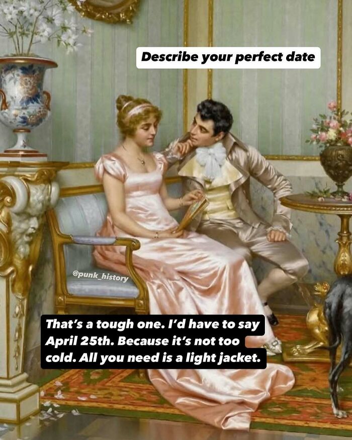 Classical art meme showing a couple in period clothing humorously discussing their perfect date with modern dialogue.