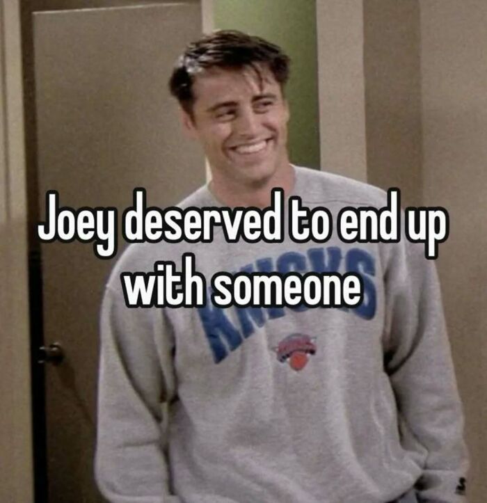 Joey smiling in a classic Friends moment with text about deserving love, highlighting Friends timeless classic memes.