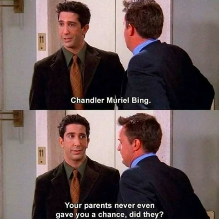 Scene from Friends featuring Ross and Chandler with captions referencing Chandler Muriel Bing and a comment about parents, showcasing timeless classic humor.
