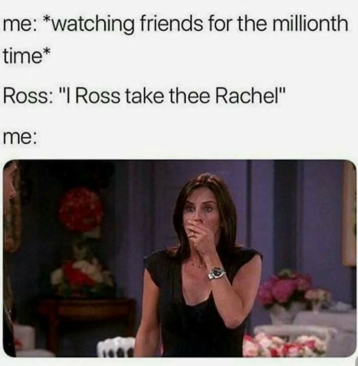 Fan watching Friends shocked by Ross’s wedding vow to Rachel, highlighting why Friends remains a timeless classic meme.