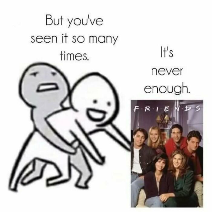 Cartoon figures with text about watching Friends TV show repeatedly alongside a classic Friends cast photo.