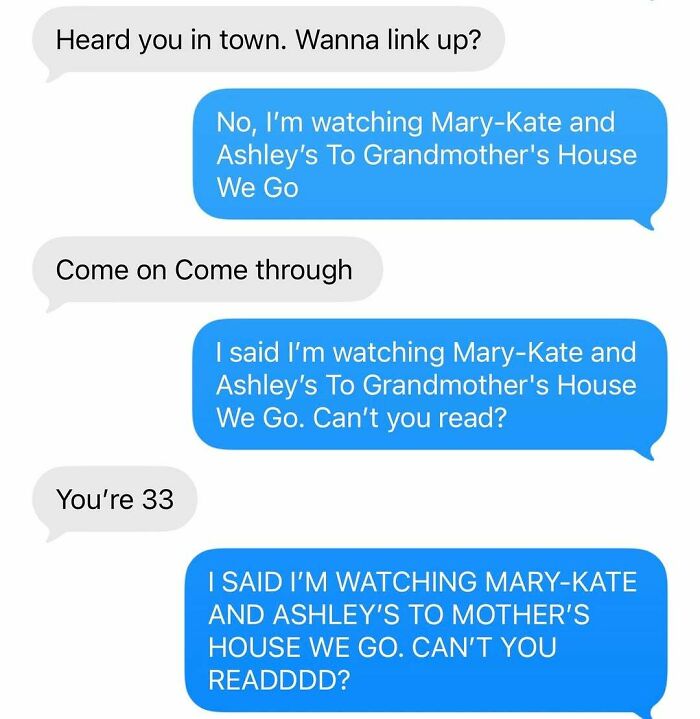 Text conversation meme showing someone avoiding plans by repeatedly saying they're watching Mary-Kate and Ashley, a funny meme distraction.