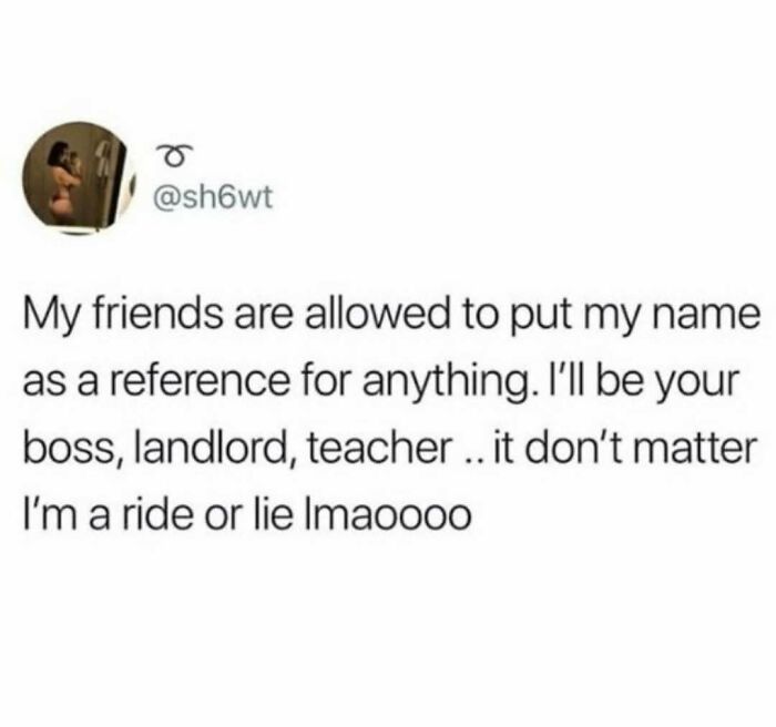 Funny meme text about friends being willing references as boss, landlord, or teacher to distract you from tasks.