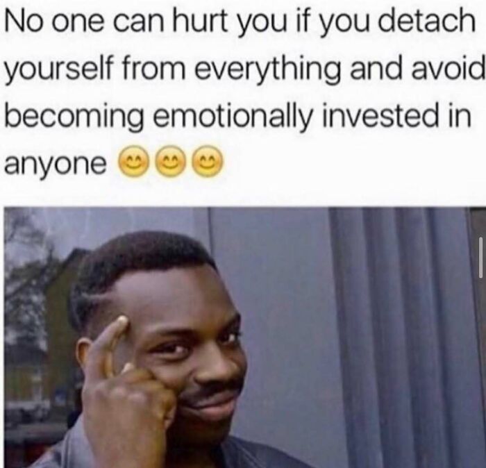 Man tapping his temple with a knowing smile next to a meme about detaching to avoid emotional pain, funny memes to distract viewers.