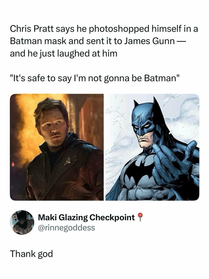 Chris Pratt meme about not becoming Batman, shared to entertain and fight boredom with funny posts and memes.