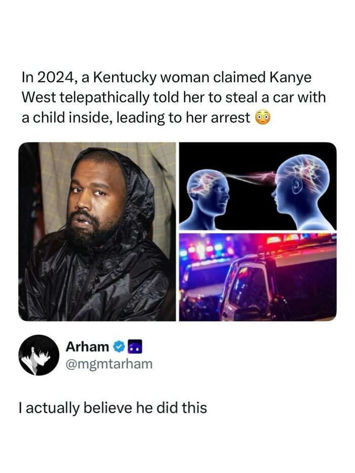 Meme featuring Kanye West, telepathic humor, and police visuals for entertaining posts and memes to fight boredom.