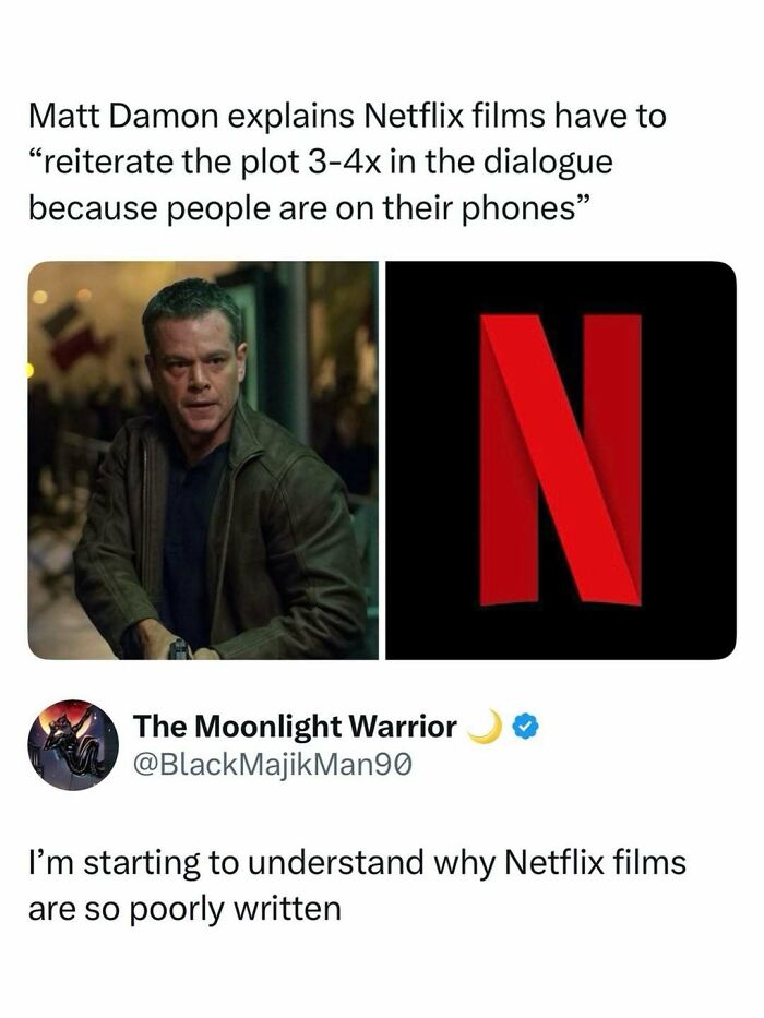 Matt Damon meme about Netflix films requiring plot repetition shown with Netflix logo and tweet reaction.