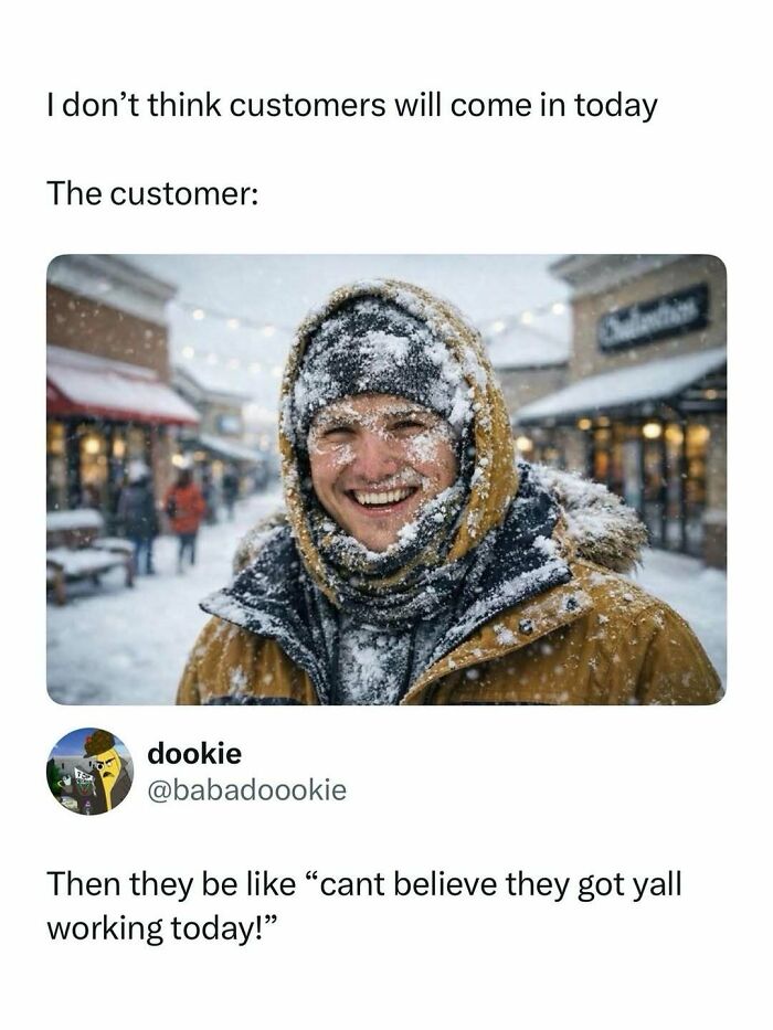 Customer covered in snow smiling outdoors, a funny meme from entertaining posts and memes to fight boredom.