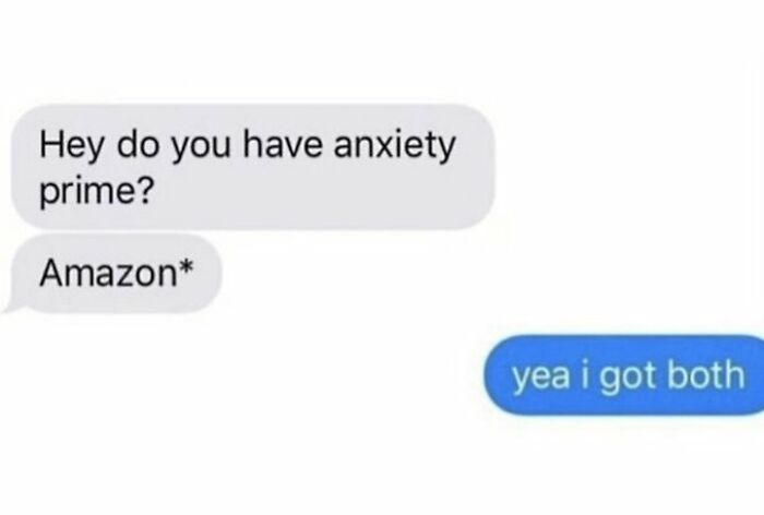 Text conversation showing a humorous mix-up between anxiety prime and Amazon Prime subscription.