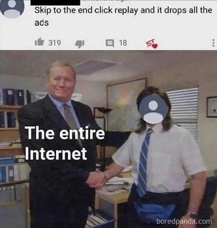 Meme showing two men shaking hands labeled The entire Internet with comment about skipping ads on videos.