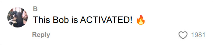 Social media comment saying This Bob is ACTIVATED with fire emoji and 1981 likes, related to woman’s cream cheese review buzz. Social media comment saying This Bob is ACTIVATED with fire emoji and 1981 likes, related to woman’s cream cheese review buzz.