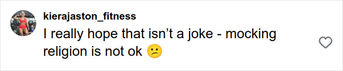 Comment on social media by user kierajaston_fitness expressing concern about mocking religion, related to adult star viral baptism video. Comment on social media by user kierajaston_fitness expressing concern about mocking religion, related to adult star viral baptism video.