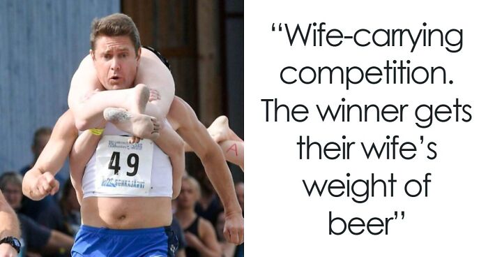 63 Traditions From Around The World That Are So Strange Or Stupid, They Feel Made Up