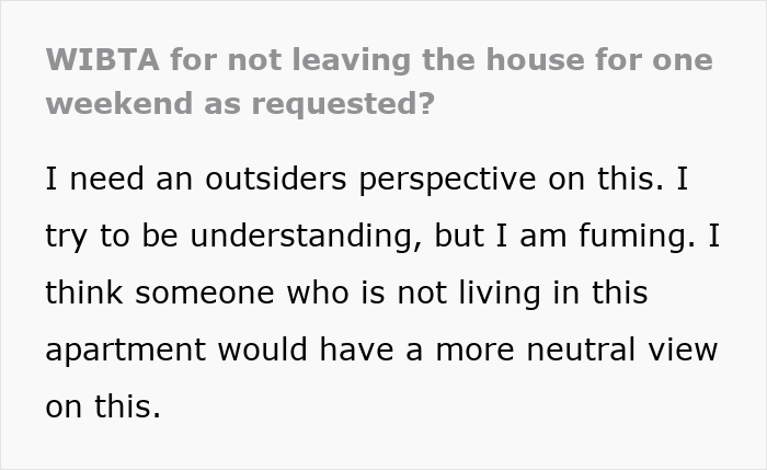 Screenshot of a text post asking for an outsider&rsquo;s perspective on refusing to leave the house for a weekend request.