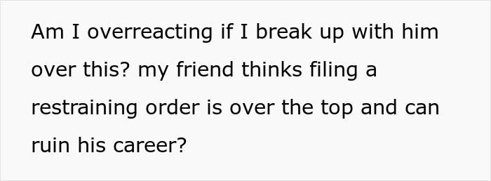 Text message questioning if breaking up is overreacting after discovering boyfriend is an internet troll and victimizing her.