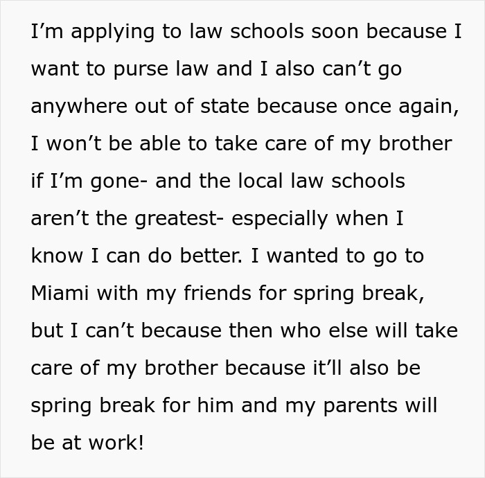 Woman feels trapped caring for autistic brother, struggling to balance love and school responsibilities.