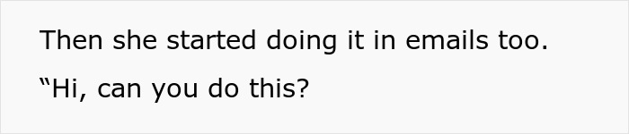 Text on a white background showing a coworker belittling another by forgetting her name and mocking in emails.