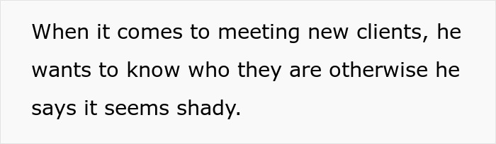 Person explaining concerns about meeting new clients, emphasizing the need to know their identity to avoid shady situations. Person explaining concerns about meeting new clients, emphasizing the need to know their identity to avoid shady situations.