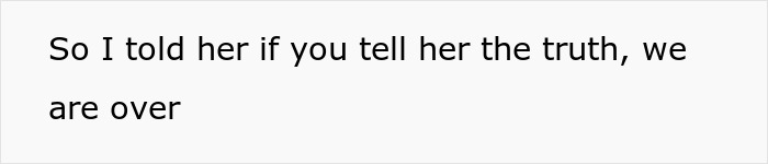Text reading So I told her if you tell her the truth, we are over, related to guy refuses to embarrass roommate by telling her he can hear her moan.