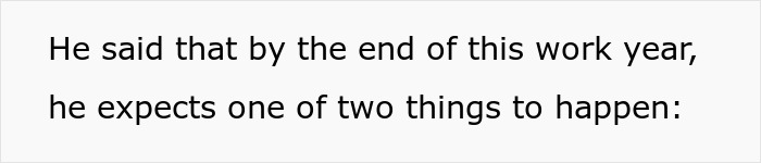 Text excerpt about a guy expecting one of two things to happen by the end of the work year regarding family challenges.
