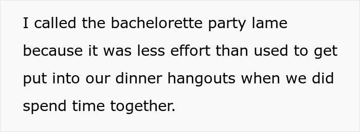 Text discussing a groom slamming the maid of honor for low effort at the bachelorette party before the wedding.