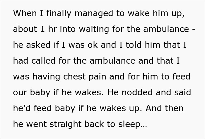 Person describing how their partner slept while they themselves called ambulance and waited with chest pain.