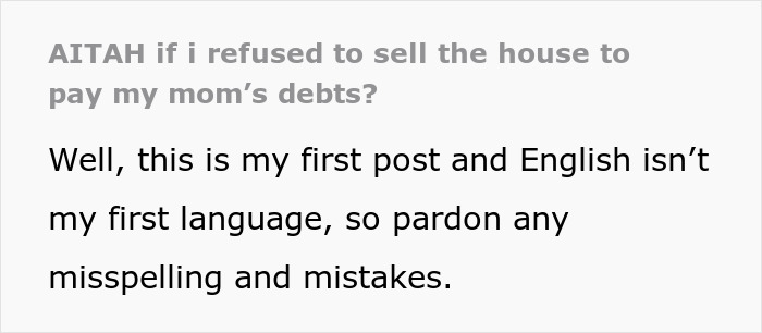 Text post asking if refusing to sell inherited home to pay mom’s $37K debt makes someone wrong or selfish. Text post asking if refusing to sell inherited home to pay mom’s $37K debt makes someone wrong or selfish.